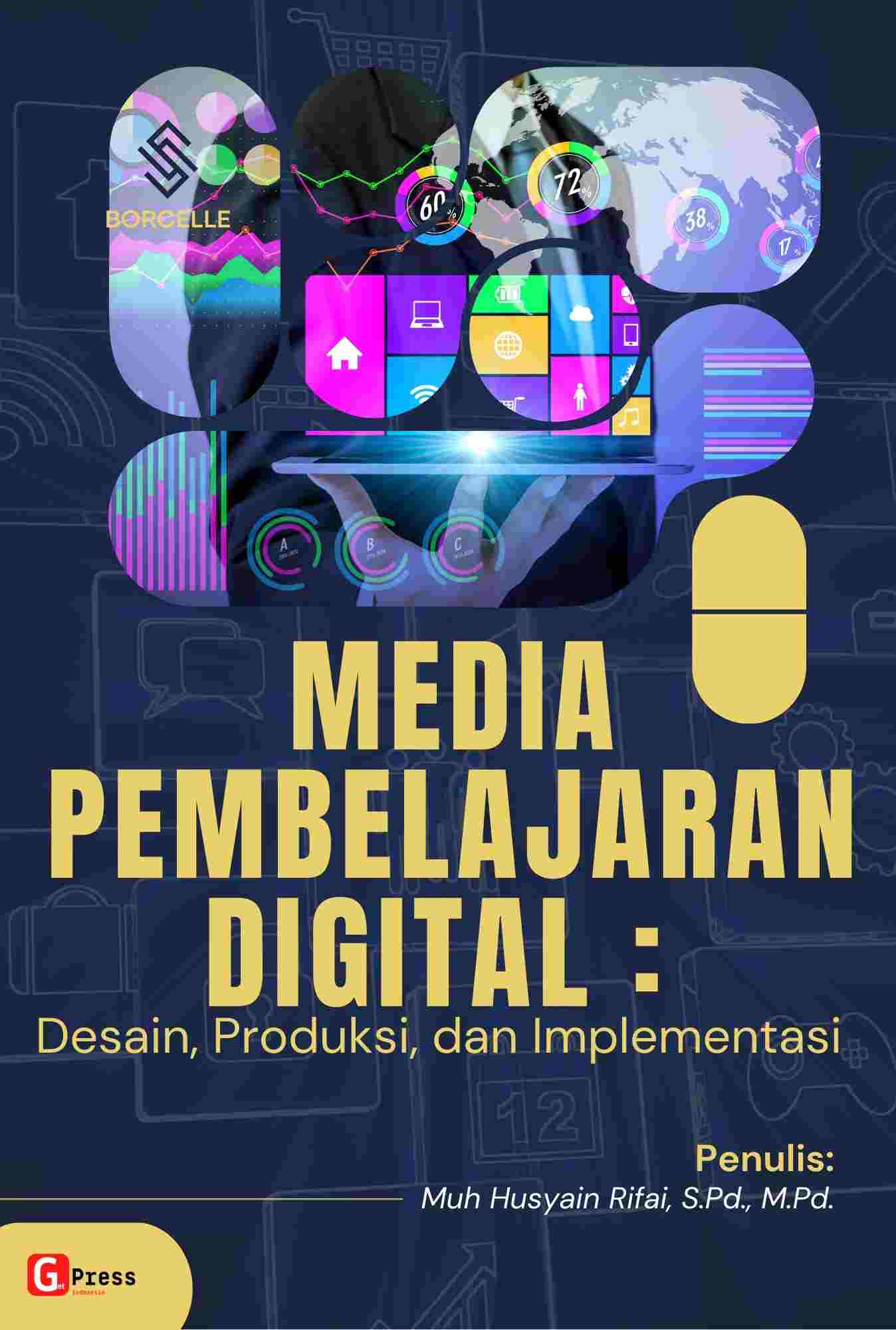 MEDIA PEMBELAJARAN DIGITAL :  Desain, Produksi, dan Implementasi
